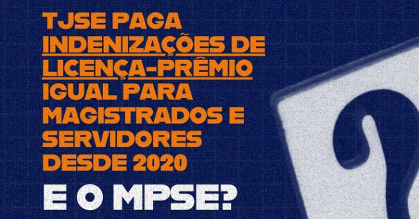 TJSE paga indenizações de licença-prêmio igual a magistrados e servidores desde 2020. E o MP?