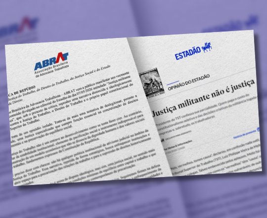 ABRAT repudia editorial do Estadão e defende Justiça do Trabalho